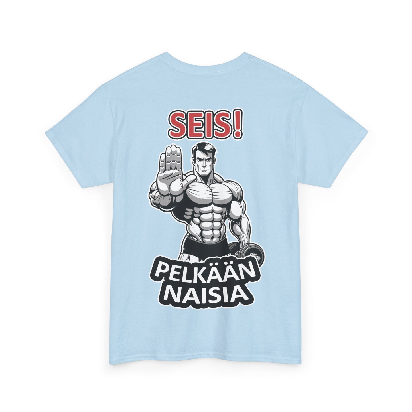 SEIS! Pelkään Naisia (selkäprintti) - T-Shirt - Printify