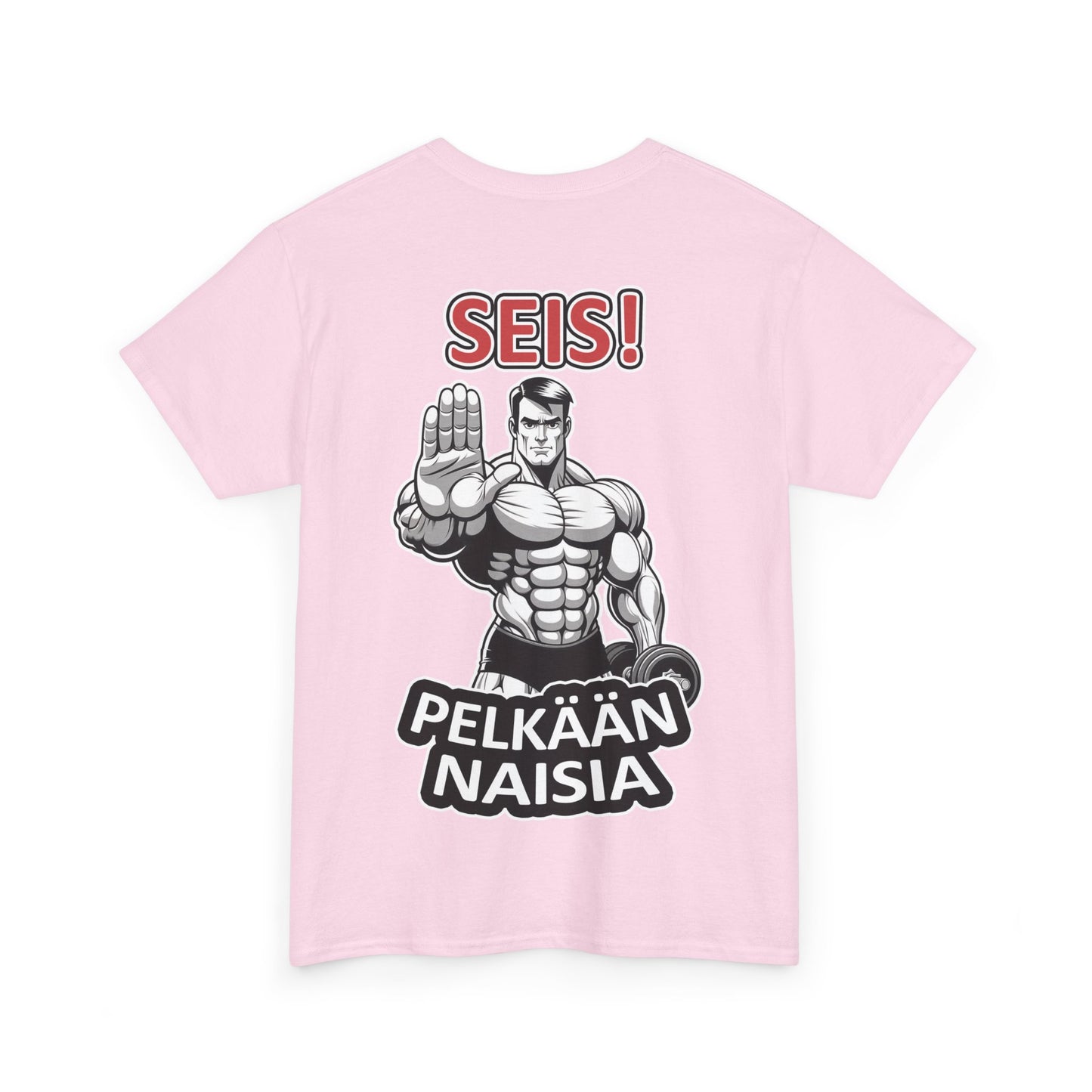 SEIS! Pelkään Naisia (selkäprintti) - T-Shirt - Printify