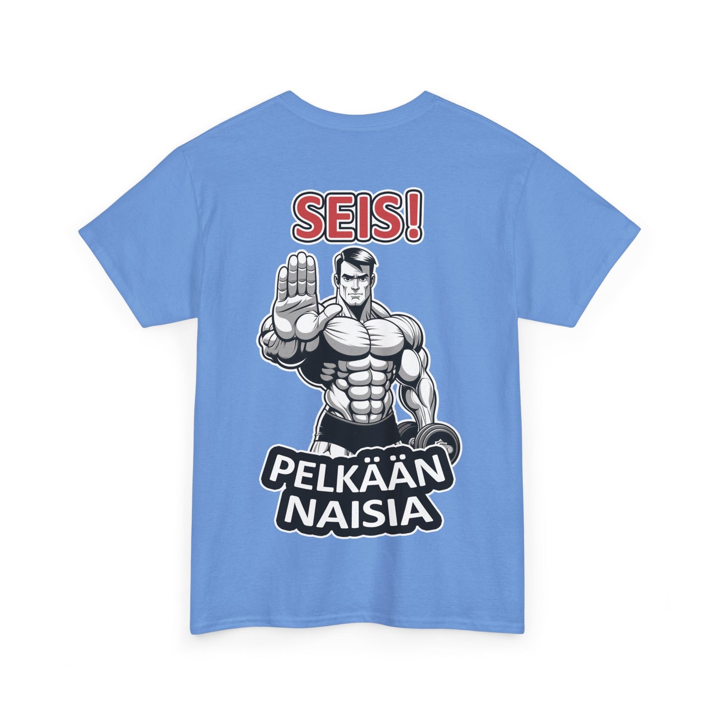 SEIS! Pelkään Naisia (selkäprintti) - T-Shirt - Printify
