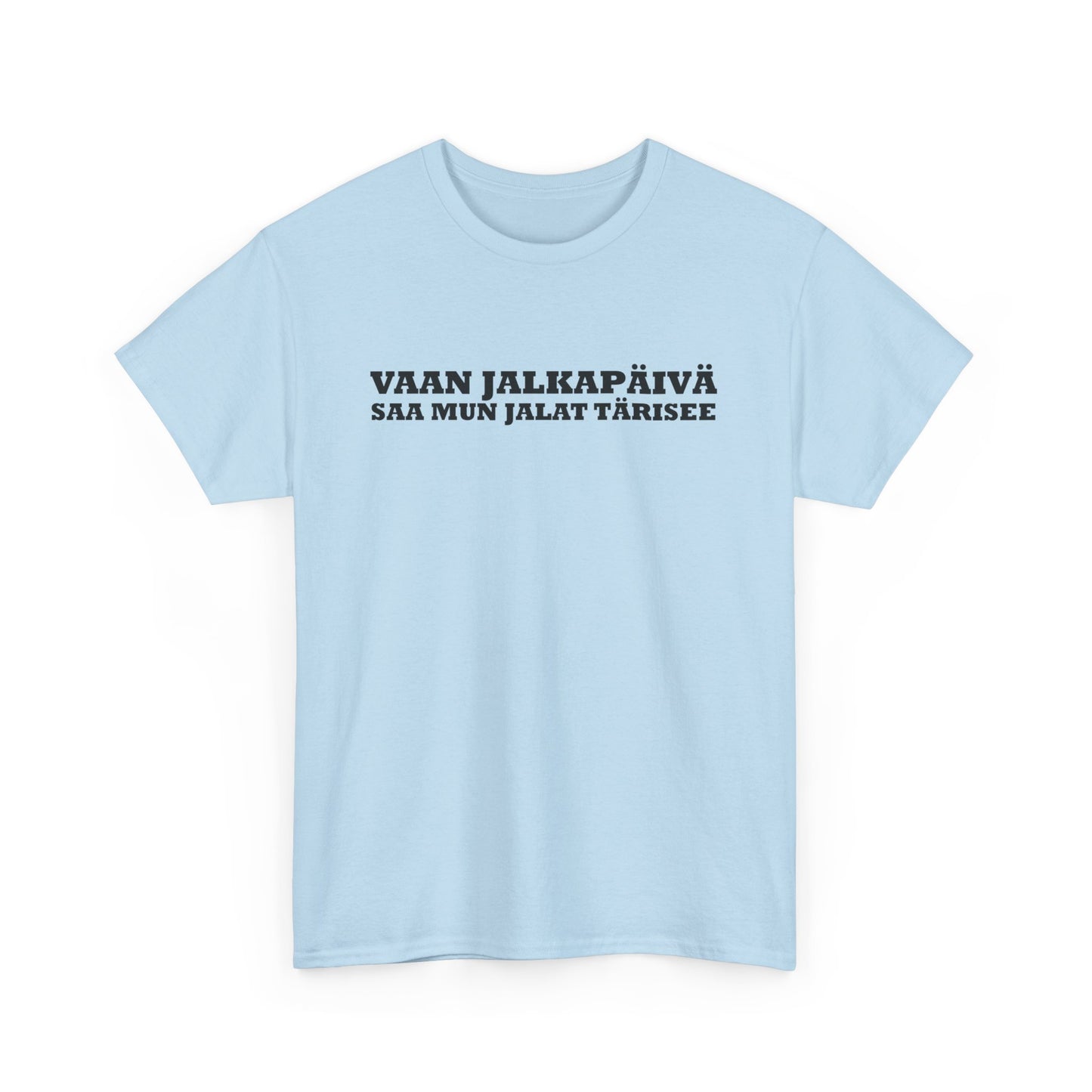 Vaan Jalkapäivä - T-Shirt - Printify
