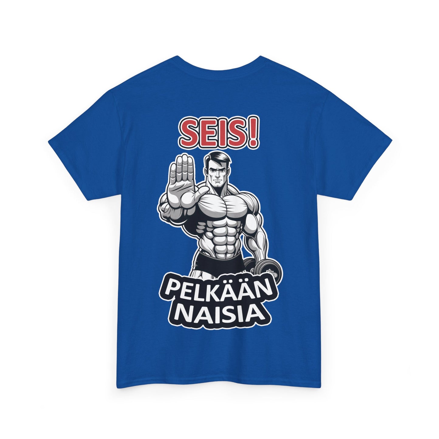 SEIS! Pelkään Naisia (selkäprintti) - T-Shirt - Printify